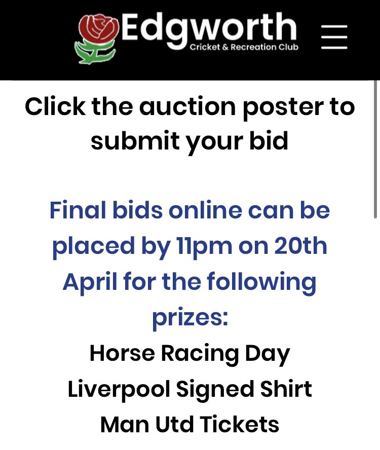 *SILENT AUCTION - FINAL BIDS*

Final Bids for 3 Prizes in our Auction need to be in by 11pm tonight!

Race Day
Man United Hospitality Tickets 
Signed Liverpool FC Home Shirt

Bid below

edgworthcc.co.uk/silent-auction

<a href="/GmclJ/">GMCL Juniors</a> <a href="/GtrMcrCricket/">The Greater Manchester Cricket League</a> <a href="/BOLTONFMSPORT/">Bolton FM Sport</a> <a href="/TheBoltonNews/">The Bolton News</a> <a href="/OfficialBBDFL/">Bolton, Bury & District Football League</a>