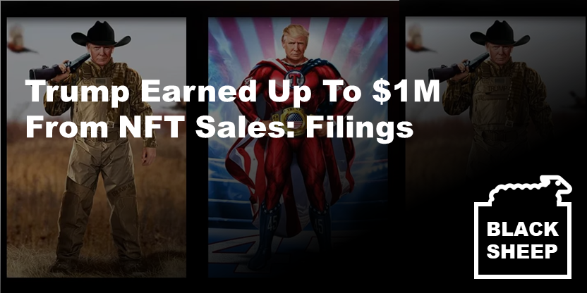 bsgweb3's tweet photo. 📣A filing from the U.S. Office of Government Ethics shows that former president Donald Trump has made anywhere from $100,001 to $1 million from sales of Trump-branded non-fungible tokens (NFTs).   

Read the full article here👉https://t.co/c6rdxeQsEV  

#Crypto #CryptoNews https://t.co/rwvlv6Jfy6