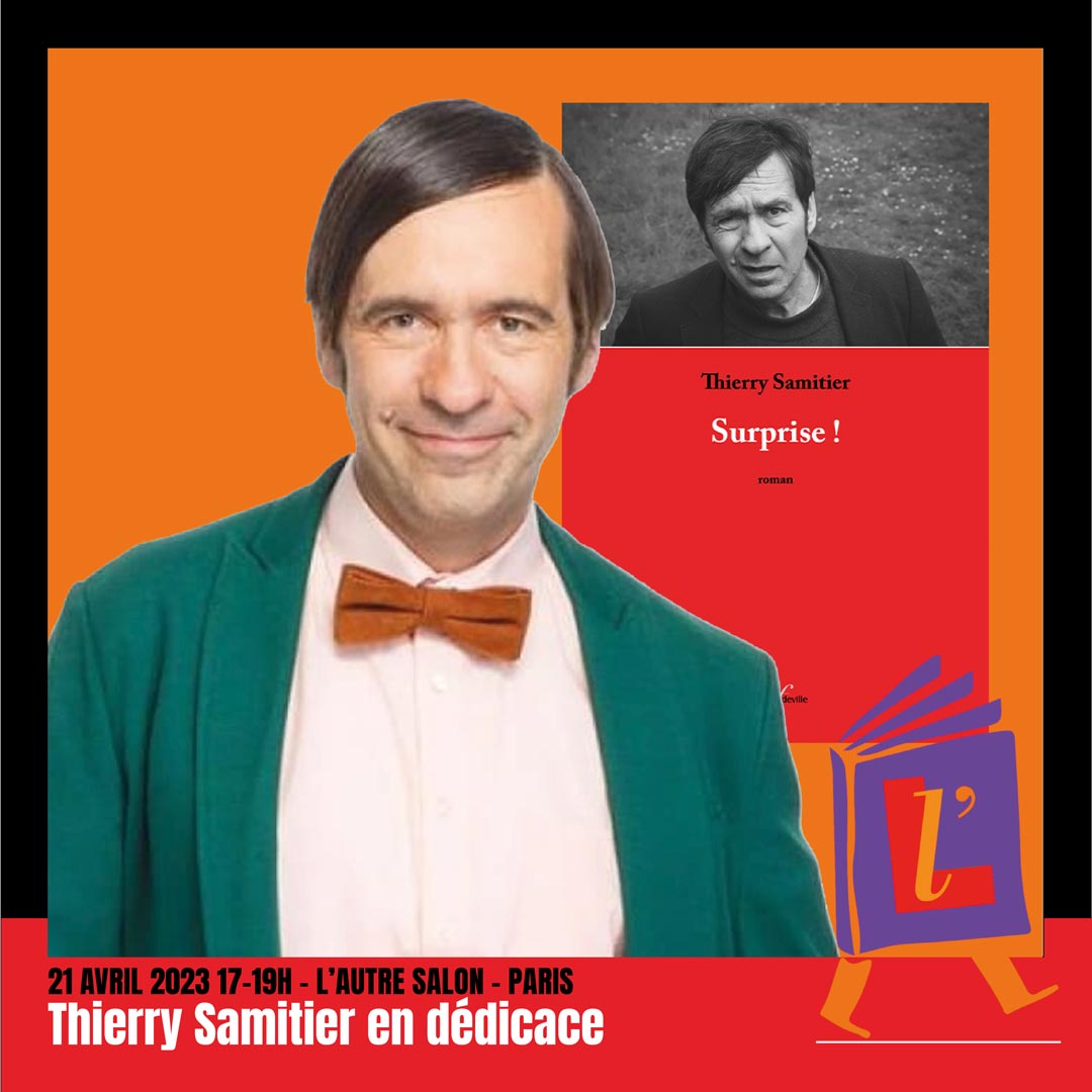 Thierry Samitier dédicacera 'Surprise' 
ce vendredi 21 avril 2023 
de 17 à 19h 
à L'Autre Salon, 
Palais de la Femme
94 rue de Charonne à Paris 11, (métro Charonne)

Entrée libre.

#dedicace #livre #lisez #lecture #lecturedumoment #tf1 #noschersvoisins 
@ThierrySamitier