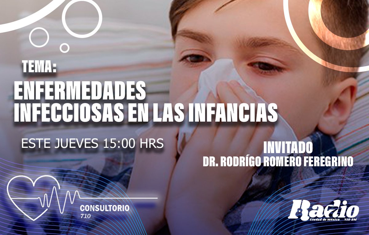 radio710am's tweet photo. ¡Hoy es jueves de #Consultorio710!
En punto de las 3 de la tarde Lita te espera para platicar sobre las principales #enfermedades #infecciosas en las infancias con nuestro invitado Rodrigo Romero Feregrino médico cirujano con maestría en comunicación y tecnologías educativas. https://t.co/WmkWYo4As3