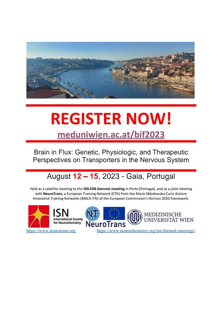 NeuroTrans (@neurotransetn) on Twitter photo We are excited to announce that registration for ISN Brain in Flux - NeuroTrans Joint Satellite meeting is open!
Great chance to share your science with neurotransmitter transporter enthusiasts from all over the world.
Gaia, Portugal. 12 - 15 August 2023 👇meduniwien.ac.at/web/en/ueber-u… We are excited to announce that registration for ISN Brain in Flux - NeuroTrans Joint Satellite meeting is open!
Great chance to share your science with neurotransmitter transporter enthusiasts from all over the world.
Gaia, Portugal. 12 - 15 August 2023 👇meduniwien.ac.at/web/en/ueber-u…