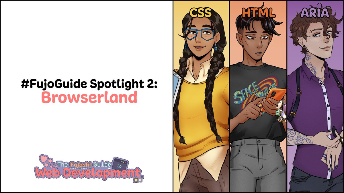 fujowebdev's tweet photo. ✨Spotlight on Browserland✨
Today we're here to tell you all about the currently released characters of Browserland: HTML, CSS, and ARIA.
Follow along to learn more about the #FujoGuide world and the wonderful people that brought it to life! https://t.co/8OUBVNs3Mn