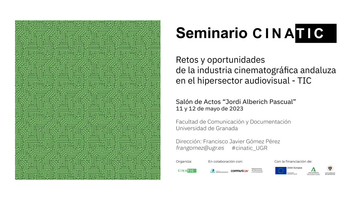 Se acerca #cinatic_UGR  Seminario CINATIC "Retos y oportunidades de la industria cinematográfica andaluza en el hipersector audiovisual-TIC".  11 y 12 de mayo de 2023 en el Salón de Actos “Jordi Alberich Pascual” de la <a href="/fcd_ugr/">Facultad de Comunicación y Documentación UGR</a> de la@CanalUGR