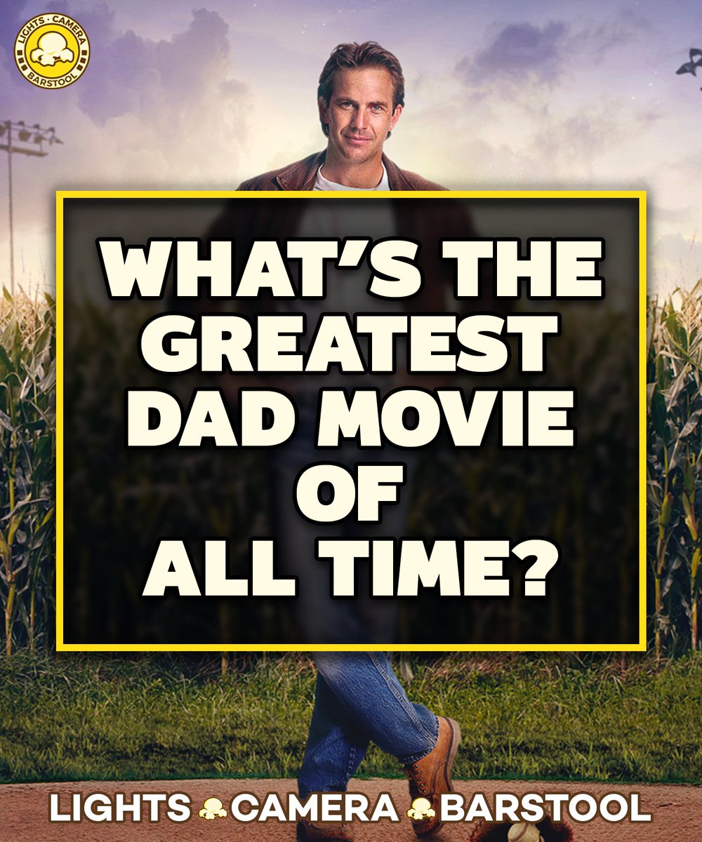 Lights, Camera, Barstool on Twitter "What is the greatest “Dad Movie