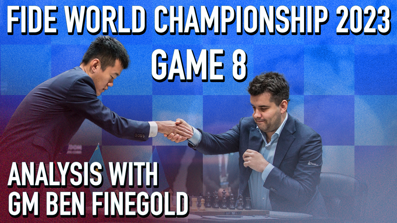 Ben Finegold Ⓥ on Twitter "2023 World Chess Championship Recap Game