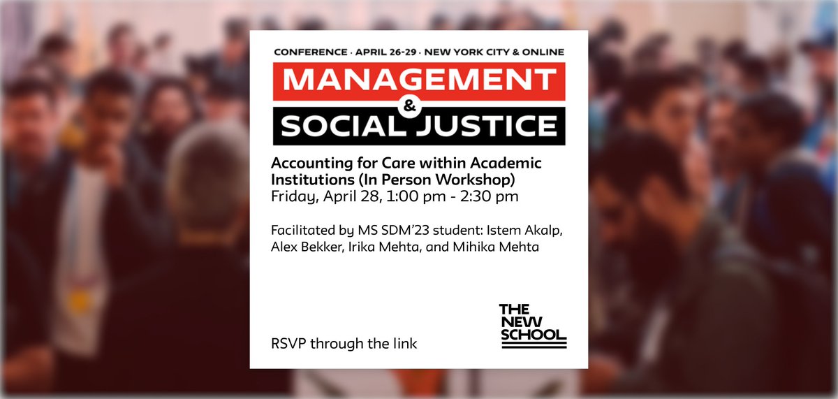 As a part of The New School Management and Social Justice Conversation Series, we are excited to introduce you the in-person workshop facilitated by MS SDM’23 students: Accounting for Care within Academic Institutions, April 28, 1 - 2:30 pm.

RSVP here:
lnkd.in/eWkvUYUP