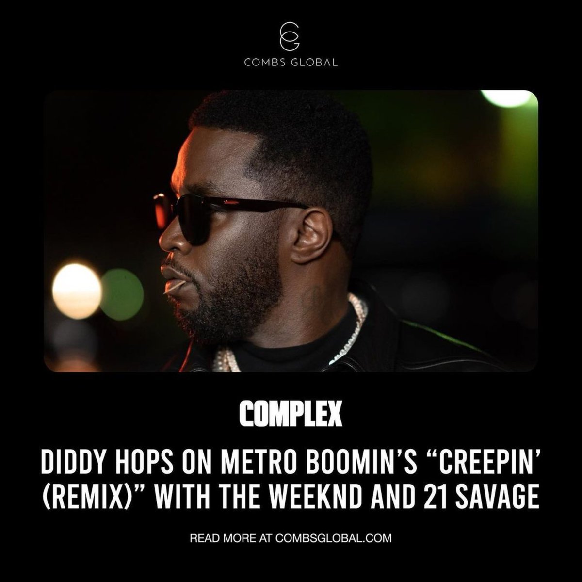 CombsGlobal's tweet photo. @Diddy hops on @MetroBoomin’s “Creepin’ (REMIX)” with @TheWeeknd and @21Savage. 

Read more at https://t.co/R6Z2e9hOqE https://t.co/LdssJu9mu9