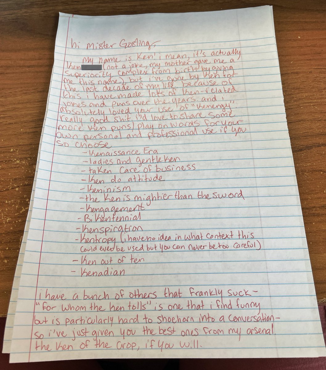 breaking hiatus to let you all know i sent a letter to ryan gosling containing a list of ken-related puns and play on words. if he uses any of these over the next few months, im taking full credit