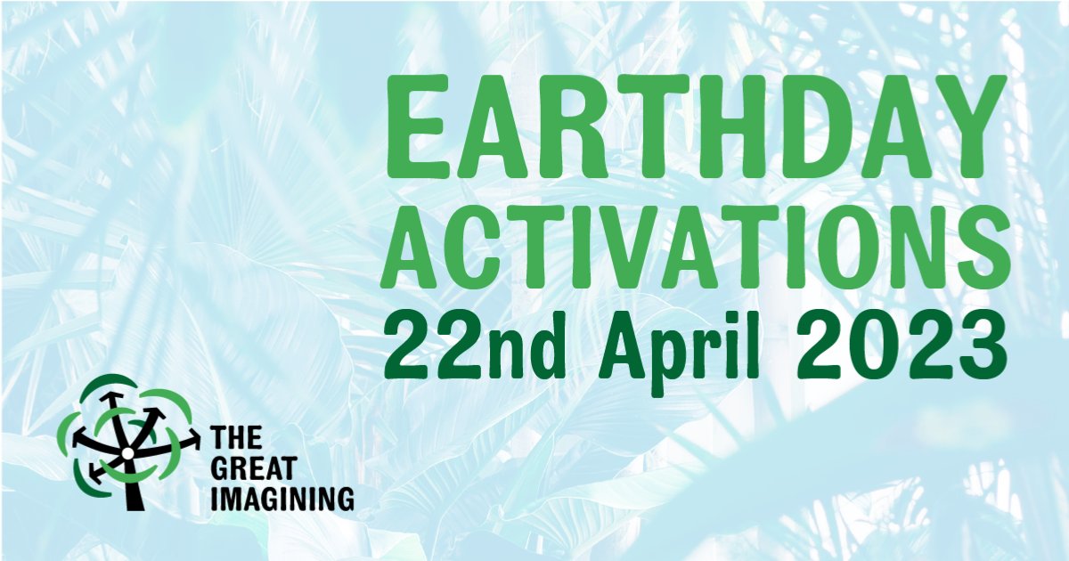 The Great Imagining Earthday weekend activations - mailchi.mp/houseoffairyta…