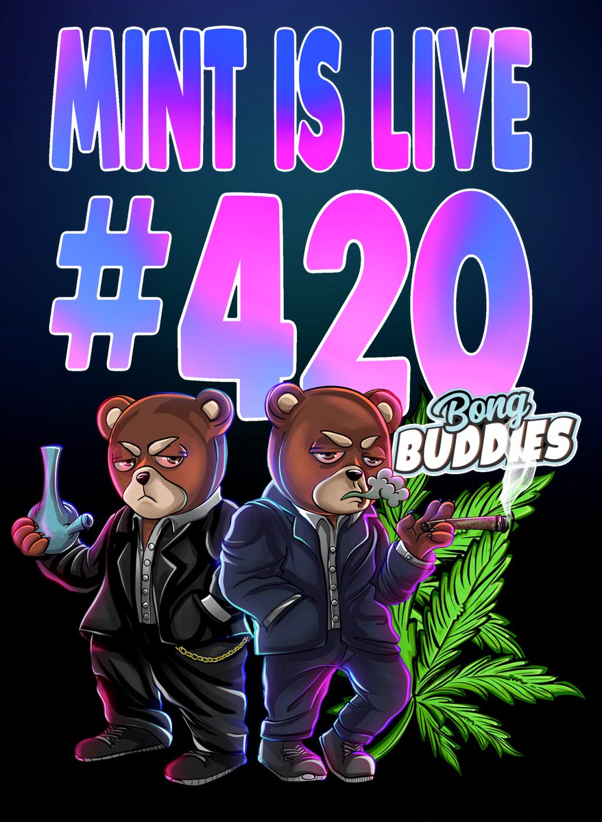MINT IS LIVE 💨🐻🔥

Mint Now: mint.bongbuddies.io

Mint Benefits🪴

💨 172 IRL “Puff” Jackets
🪴 120 IRL Supply Boxes
💨 42 x $420 Raffles
🪴 8 x Paid Trips To Amsterdam
💨 Budz Staking
🪴 1/14 Chance To Win

 #BongBuddies #420day #MintingNow