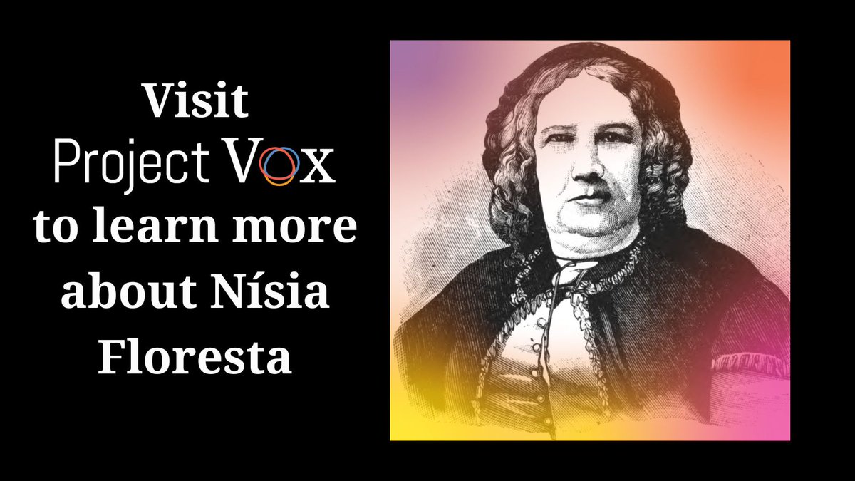 We are excited to announce the newest Project Vox philosopher, Nísia Floresta projectvox.org/floresta-1810-…