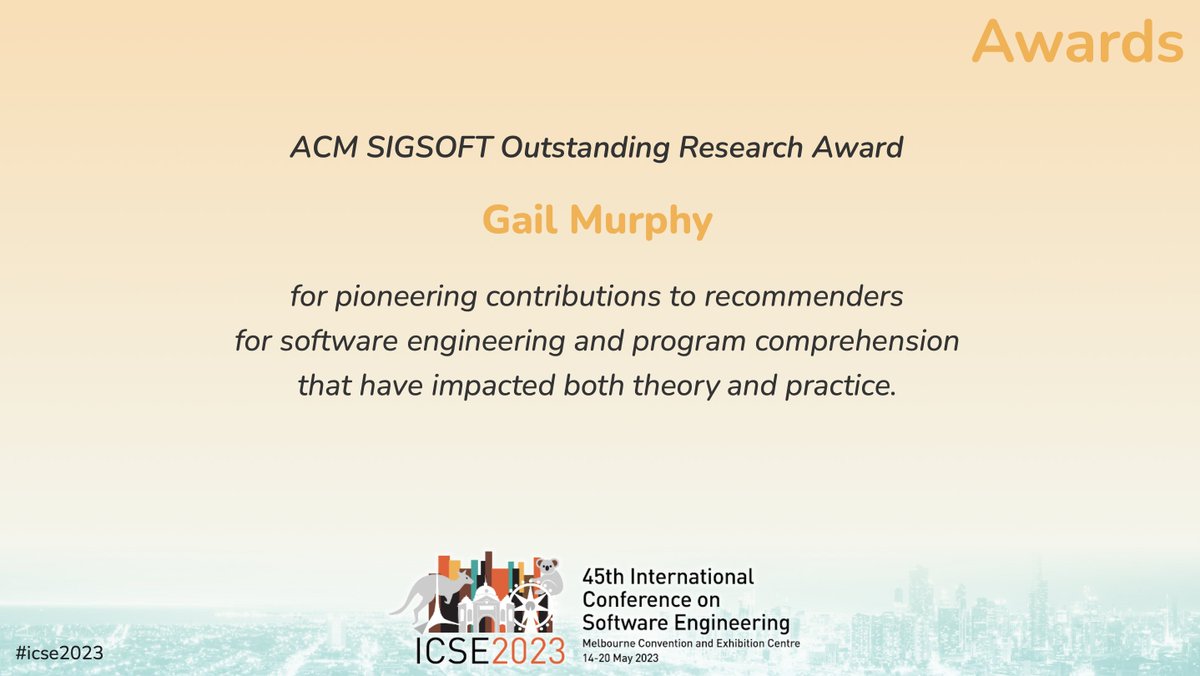 ACM SIGSOFT Outstanding Research Award: Gail Murphy.