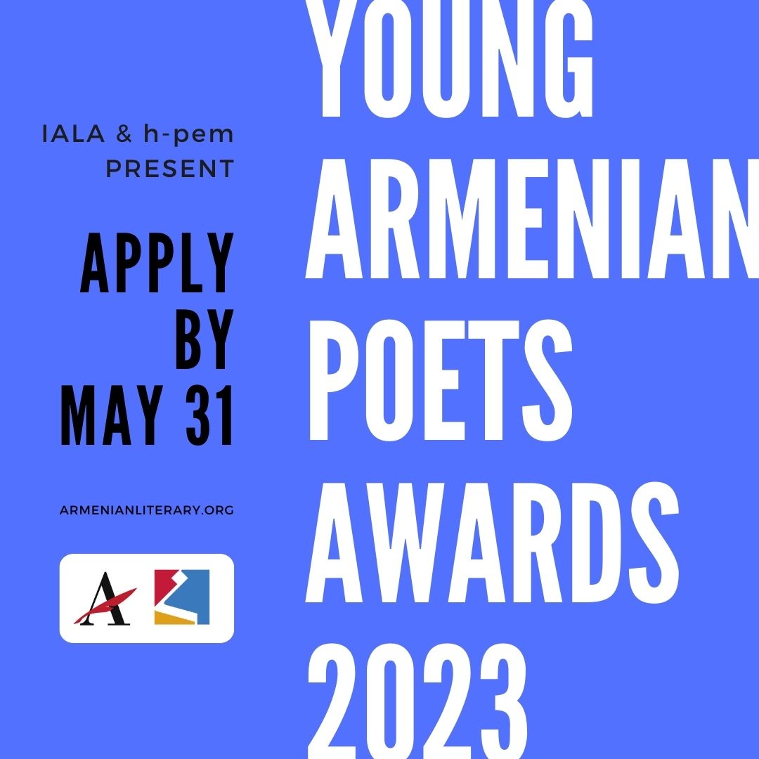 In partnership with <a href="/hpemonline/">h-pem</a> we are proud to open the 2023 Young Armenian Poets Awards, an annual contest that recognizes and provides a platform for exceptional Armenian writers between the ages of 14 and 18. Learn more &amp; apply here 👉 bit.ly/43jWDZM