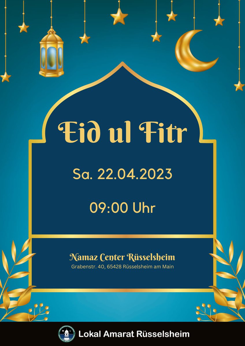 AMJRuesselsheim's tweet photo. Am Samstag werden wir das Eid ul Fitr feiern und gemeinsam das Eid Gebet um 09 Uhr verrichten. https://t.co/BG7sQdFMYb