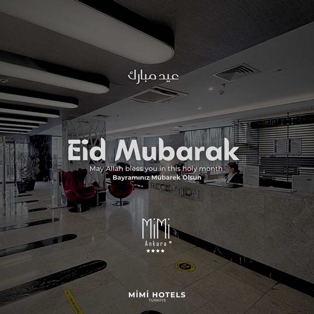 Saglikli, mutlu ve huzurlu bir bayram
geçirmenizi dileriz.

#EidMubarak

mimiankara.com
mimicappadocia.com