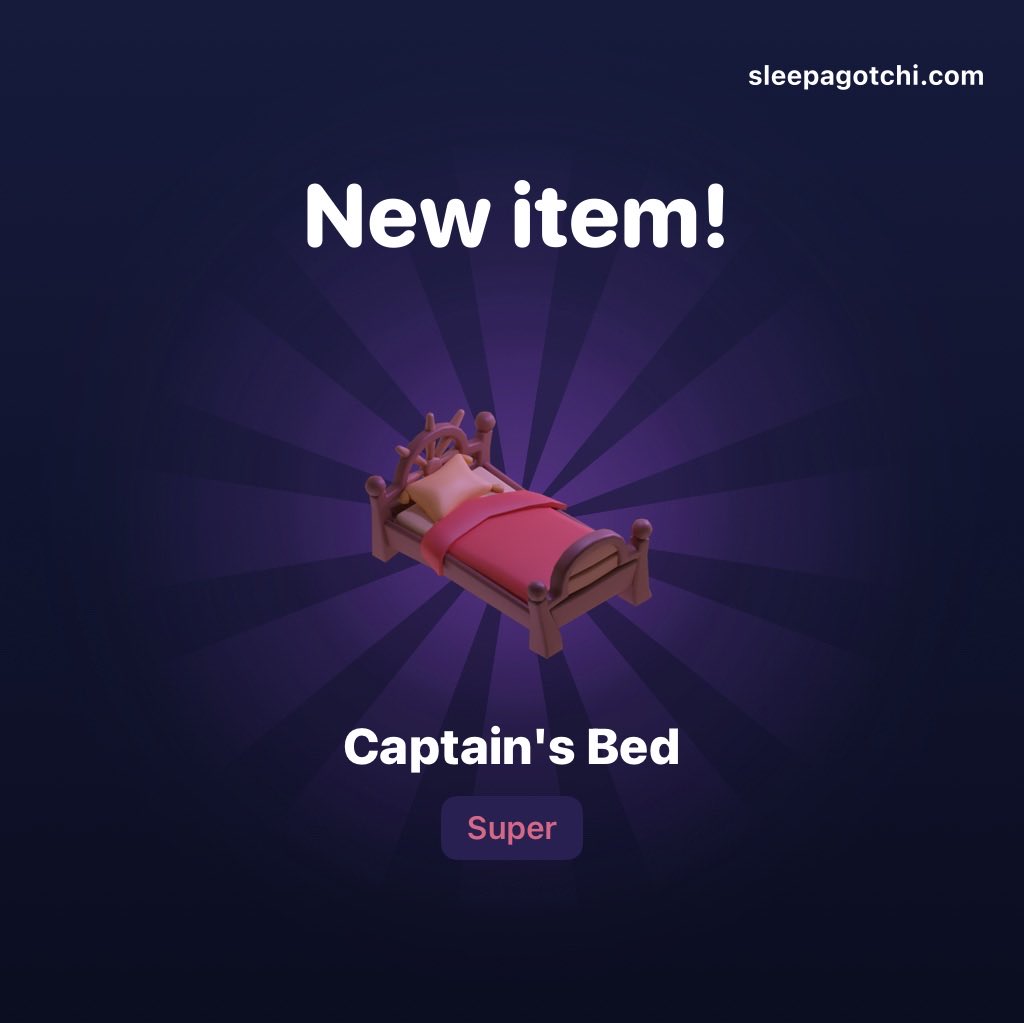 I dropped a Super Bed “Captain's Bed“ today in #Sleepagotchi. Chances of that item dropping are 0.16%