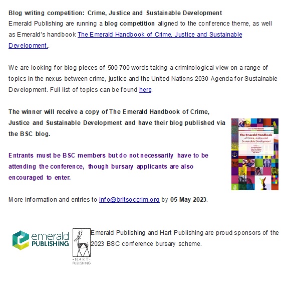 Blog writing competition (deadline 5 May) aligned to the conference theme! The winner will receive a copy of The Handbook of Crime, Justice and Sustainable Development & have their entry published on the @britsoccrim blog. See attached for more details: