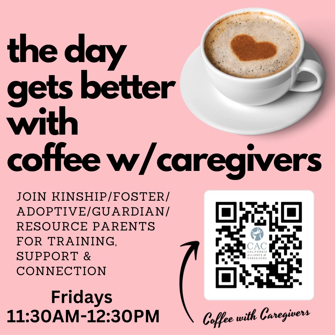 ca_caregivers's tweet photo. Join us this Friday for Coffee with Caregivers from 11:30 AM - 12:30 PM. Training, support, advocacy, connection. #kinship #foster #adopt #guardian parents welcome. #fosterparent #fostercare https://t.co/eEDyLbE02i