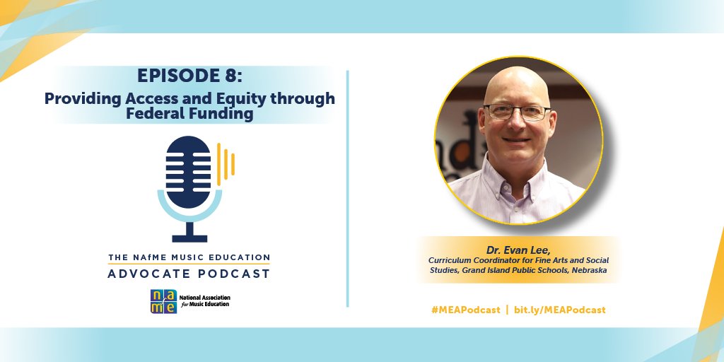 NAfME's tweet photo. Listen to episode 8 of the NAfME Music Education Advocate Podcast, “Providing Access and Equity through Federal Funding,” with Dr. Evan Lee, Curriculum Coordinator for Fine Arts and Social Studies for @GIPublicSchools in Nebraska https://t.co/eTudtUwIra #MEAPodcast https://t.co/P9hsMmkwOT