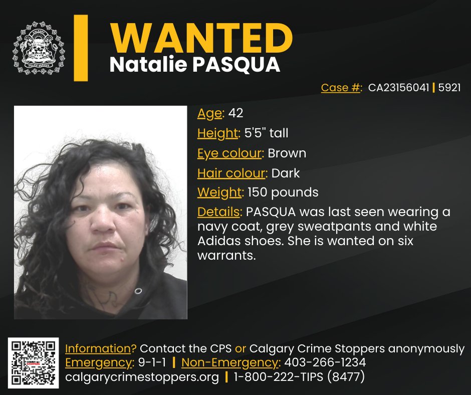 CalgaryPolice's tweet photo. We are asking for public assistance to locate a woman wanted on six outstanding warrants.

Investigators have identified the suspect as 42-year-old Natalie PASQUA.

PASQUA is wanted for one count of robbery and five counts of breach of probation.

PASQUA is described as approximately 5’5” tall, 150 pounds, with a medium build, dark coloured hair and brown eyes. At the time of the incident, she was wearing a navy coat, grey sweatpants and white Adidas shoes.

News release: https://t.co/pZ1IB1pL7j