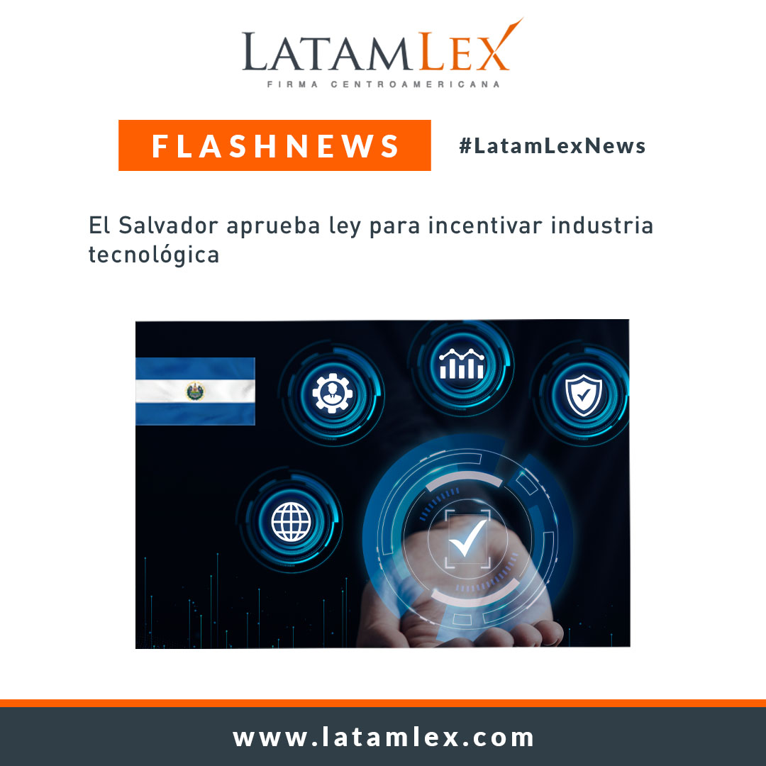 LatamLex_'s tweet photo. #FlashNew El Salvador aprueba ley para incentivar industria tecnológica.
Durante la sesión plenaria de esta semana, se aprobó la Ley de Fomento a la Innovación y Manufactura de Tecnológía, para que el país lidere el desarrollo de manufactura tecnológica avanzada en Latinoamérica https://t.co/2qusyzxupO