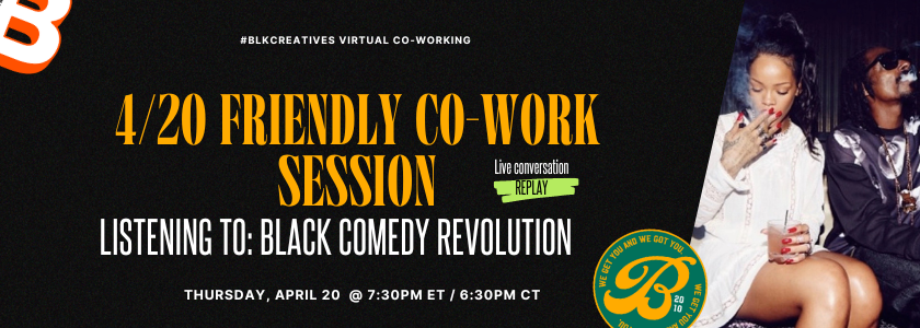 blkcreatives's tweet photo. Happy 4/20 🍃🍃 to all who participate!
We're now live in our #blkcreatives membership community, chilling, and re-listening to our #RightToOffend: The Black Comedy Revolution conversation: https://t.co/LF0cNJ3yqc
pop in as you wish, cameras on are always optional https://t.co/Z43HcoIXLA
