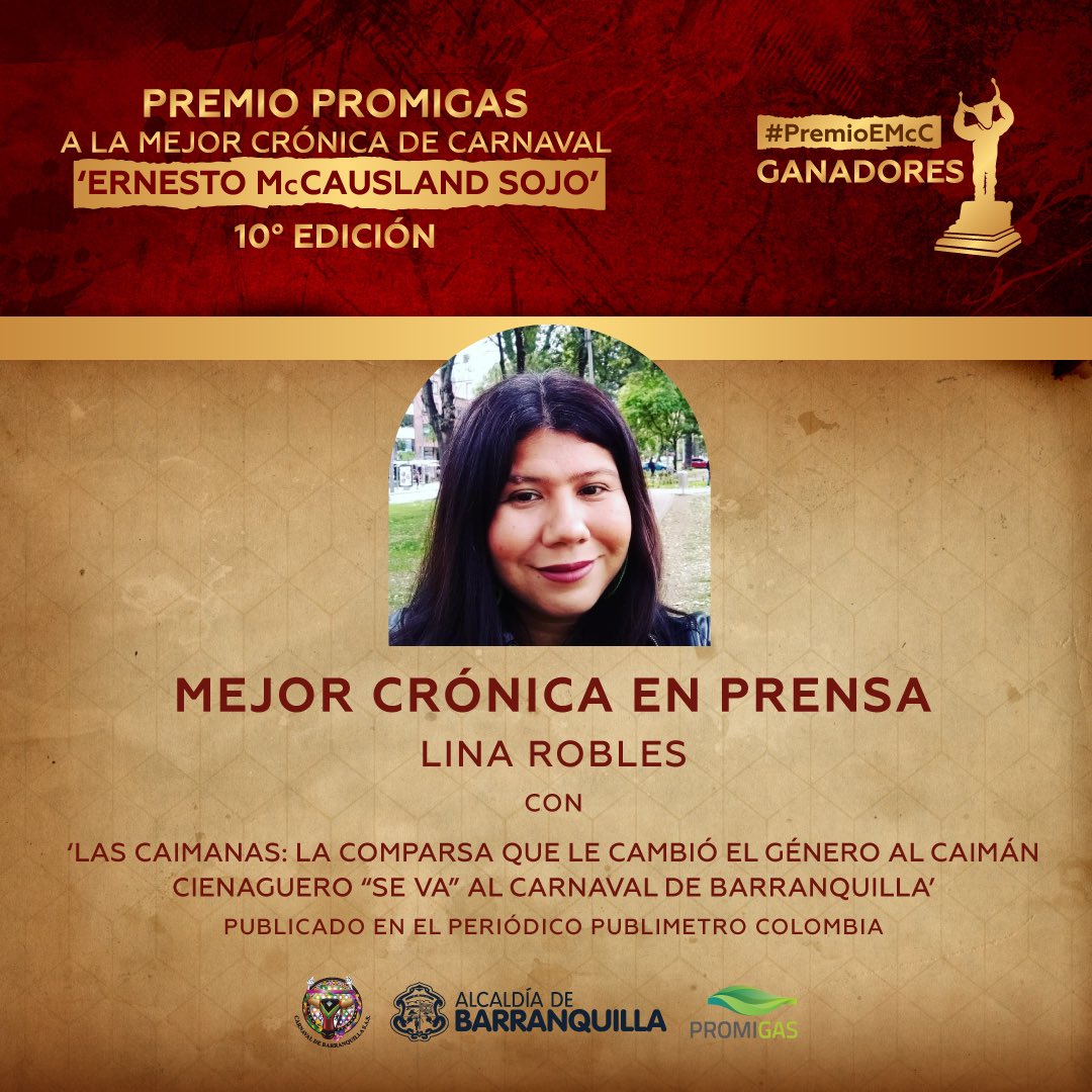 Carnaval_SA's tweet photo. Felicitaciones a @linarobleslujan por llevarse la estatuilla como ‘Mejor Crónica en Prensa’ con la historia ‘‘Las Caimanas: La comparsa que le cambió el género al caimán cienaguero “Se va” al Carnaval de Barranquilla’, publicada en el periódico @PublimetroCol. 🤩👏🏻 https://t.co/WgFXXYeZcB