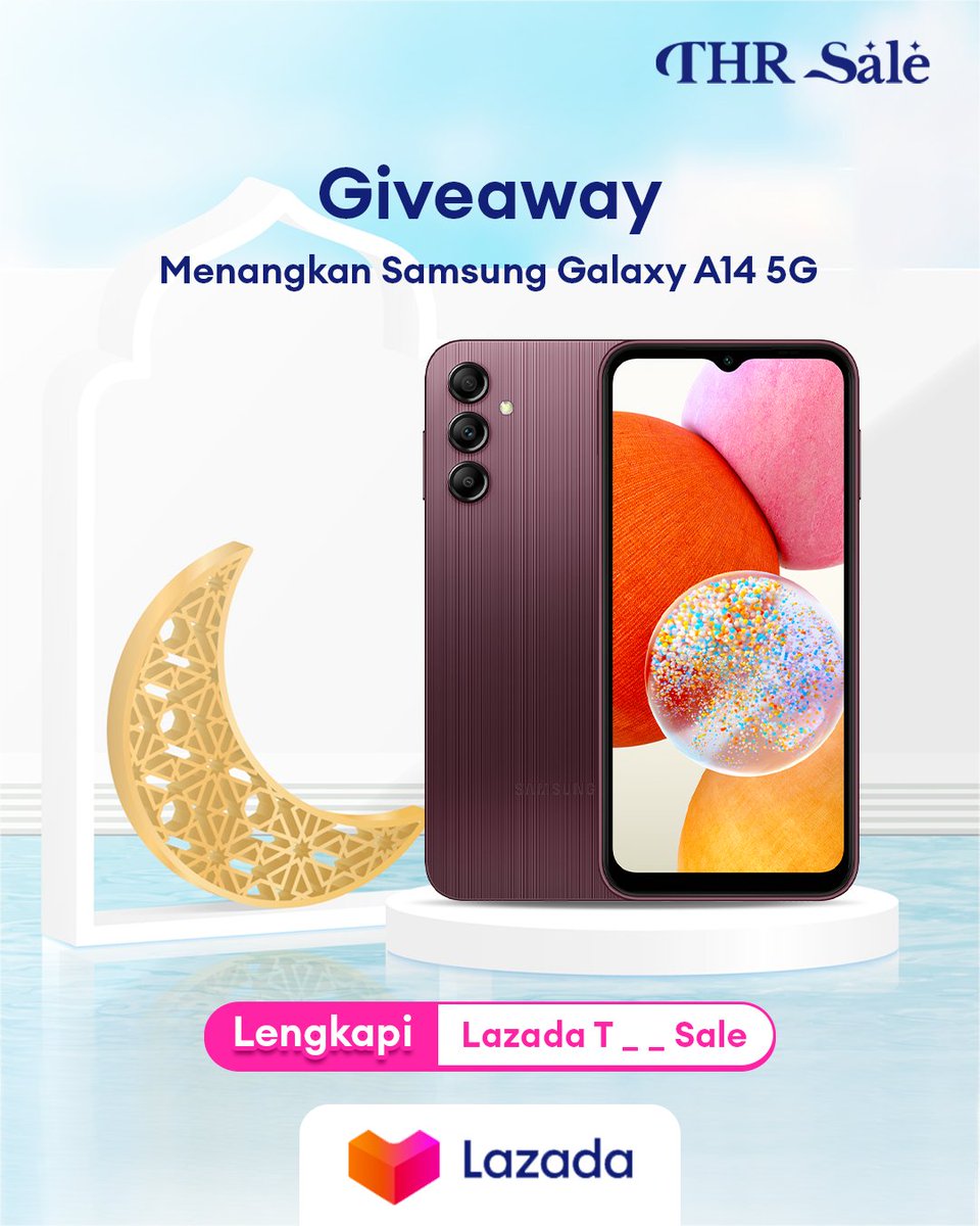 LazadaID's tweet photo. ✨GIVEAWAY ALERT✨

MAU SAMSUNG GALAXY A14 5G GRATIS?

1. Follow @LazadaID
2. RT, Like, dan Reply dan Lengkapi jawaban benar + hashtag #LazadaGiveaway #LazadaTHRSale dengan alasan harus menang sebanyak - banyaknya 
3. Tag 3 teman

Pengumuman 28 April

#TambahKeHidupmu #LazadaID https://t.co/FCXj3L9JWg