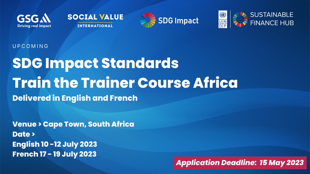 Join the in-person #SDGImpactStandards Train the Trainer Course for #Africa in July in #CapeTown at the #AfricaImpactSummit available in #English & #French, delivered with our partners @SocialValueInt and @GSGimpinv

Learn more & apply by 15 May 2023: bit.ly/3KBFUd8