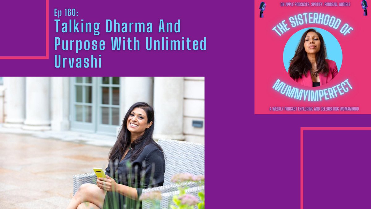 Dharma and Life Coach, Ush, AKA Unlimited Urvashi and I speak about how to uncover our life purpose and soul purpose.  Listen to the #podcast here: mummyimperfectsisterhood.podbean.com/e/ep-160-talki…