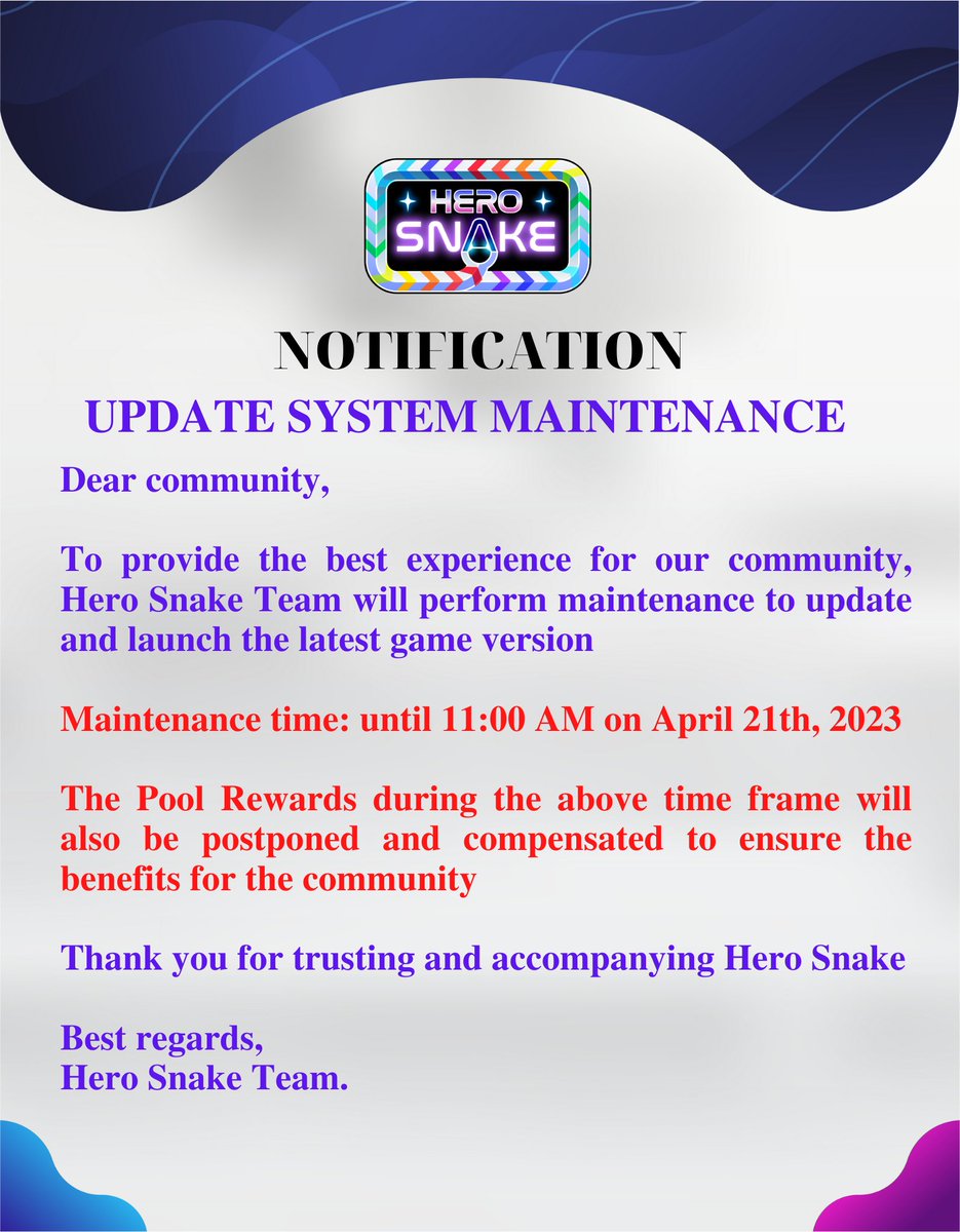 ⚠️ NOTIFICATION ⚠️
⚡️UPDATE SYSTEM MAINTENANCE⚡️

Dear community,

To provide the best experience for our community, Hero Snake Team will perform maintenance to update and launch the latest game version

Maintenance time: until 11:00 AM on April 21th, 2023