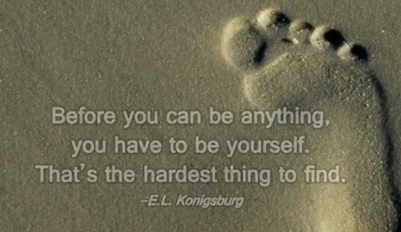 Before you can be anything, you have to be yourself. That’s the hardest thing to find. ~ E L Konigsburg #quote #inspiration #BeYourself #dontcopy