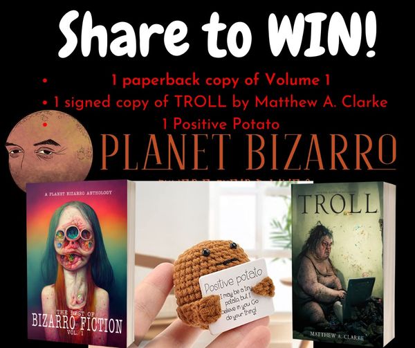 PlanetBizPress's tweet photo. 📷 COMPETITION TIME! 📷
To celebrate the imminent release of The Best of Bizarro Fiction: Volume 2, we're offering the chance to win the following
- 1 Paperback copy of The Best of Bizarro Fiction: Volume 1
- 1 Signed copy of Troll by Matthew A. Clarke
- 1 Potato

#Giveaways https://t.co/E5pB2ht4OI