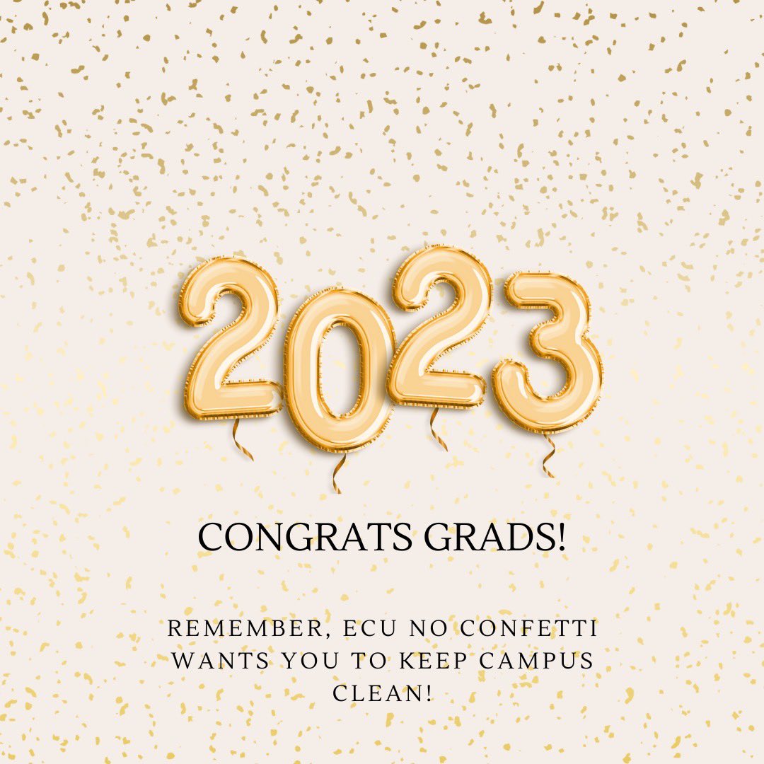 🍾 GRADUATION IS ON THE HORIZON 🍾 

Let’s keep our campus clean of confetti as we are in full swing of graduation! 

#noconfettiecu #ecu #graduation #2023 #graduate #clean #green #campus #sustainability #greenvillenc #eastcarolinauniversity #eastcarolinapirates