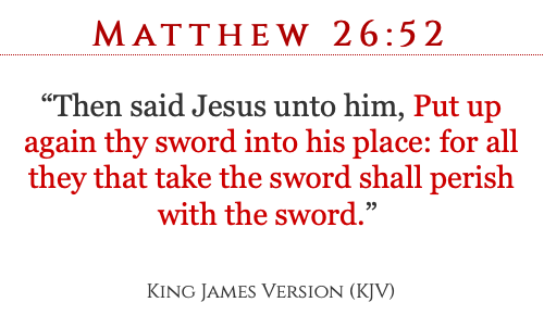 SydAlexMom's tweet image. Outside of LEGITIMATE SOLDIERS ... who literally put their LIVES ... on-the-line ... EVERY DAY of their JOB ...... 
what JESUS said ... is MY #FinalWord on the USE of WEAPONS: