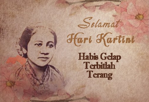 Tetap semangat berjuang para perempuan hebat di Indonesia.

Selamat Hari Kartini.