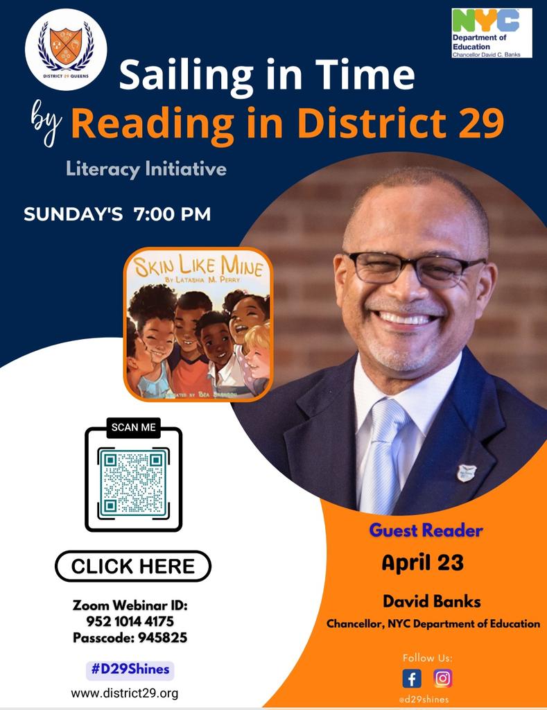 Join District 29, Southeast Queens, NY  for our weekly reading initiative, 
"Sailing in Time by Reading in D29", every Sunday evening at 7:00 PM
This Sunday 4/23 our guest reader will be Chancellor David Banks 
Please join us!
Register at the link below

zoom.us/webinar/regist…