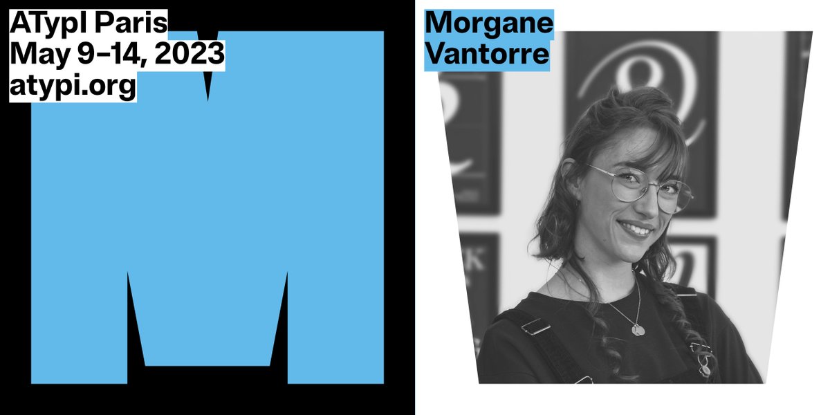 ATypI's tweet photo. Morgane Vantorre @Gagane_ is one of the confirmed speakers of the upcoming ATypI conference in Paris, May 9–14 (Sorbonne Campus Jussieu). Join us! 🇫🇷 https://t.co/dzIWEI9WXW #ATypIParis #ATypI2023 https://t.co/gQyUzQaVPy