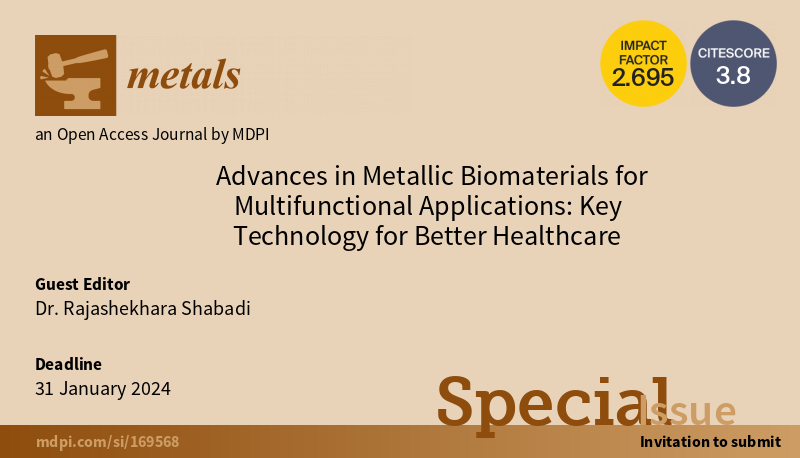 Metals_MDPI's tweet photo. #mdpimetals #cfp #callforpapers 

📔Special Issue "Advances in #Metallic #Biomaterials for Multifunctional Applications: Key Technology for Better #Healthcare"  
🥳Guest Editor: Dr. Rajashekhara Shabadi (Université de Lille, France)
👉See more at: https://t.co/aaI8hv7dL9 https://t.co/QkH8SG9AWa