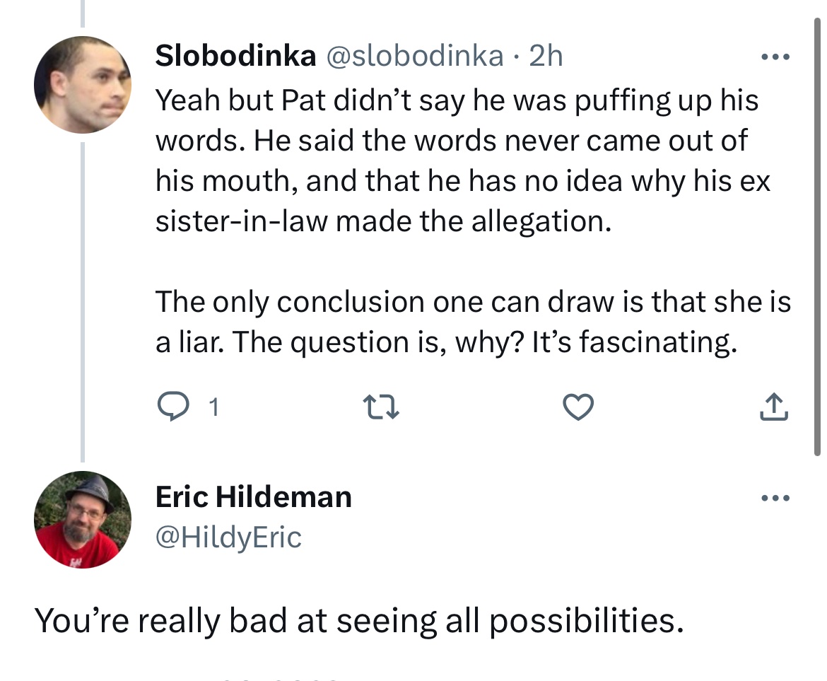 slobodinka's tweet photo. @NeutralbutKind @RealBoomia @HildyEric @stealthygeek @Hildysfantasies @JimBoreton @HackingButLegal @stephenanth0ny Eric thinks there was a possibility of a scriveners error despite:

(1) The witness being described as emotional

(2) The witness telling the ex-wife whose father called it in

(3) The cop questioning Pat about the allegation 

Preposterous. Either Pat lied or she did. https://t.co/Ki20HsY8ID