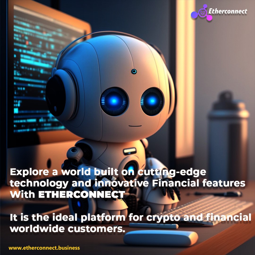 Explore the Next Generation Business with Etherconnect Discover The Power of an AI-Driven Ecosystem.

#Etherconnect is an open-source decentralized finance platform for a stablecoin, staking, yield farming, and Defi Banking protocol.

🌐Join us today👉etherconnect.business