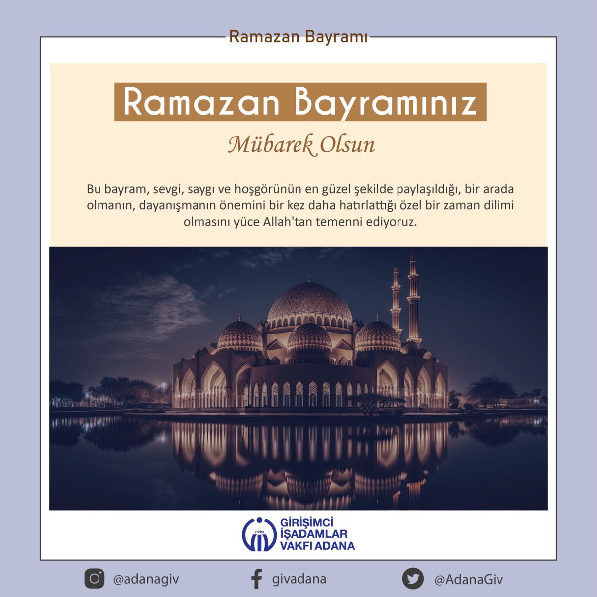 Ramazan bayramınız mübarek olsun.

#ramazanbayramı 
#ramazan
#Givadana
#adanagiv
#girişimcilik
#gençgi
#girişimciişadamlarıvakfı 
#girişimciişadamlarıvakfıadana 
<a href="/korkut_daban/">Korkut DABAN</a> 
@givkonya 
<a href="/givorgtr/">GİRİŞİMCİ İŞADAMLARI VAKFI</a> 
@givgebze 
<a href="/givedirne/">Girişimci İş Adamları Vakfı Edirne</a>