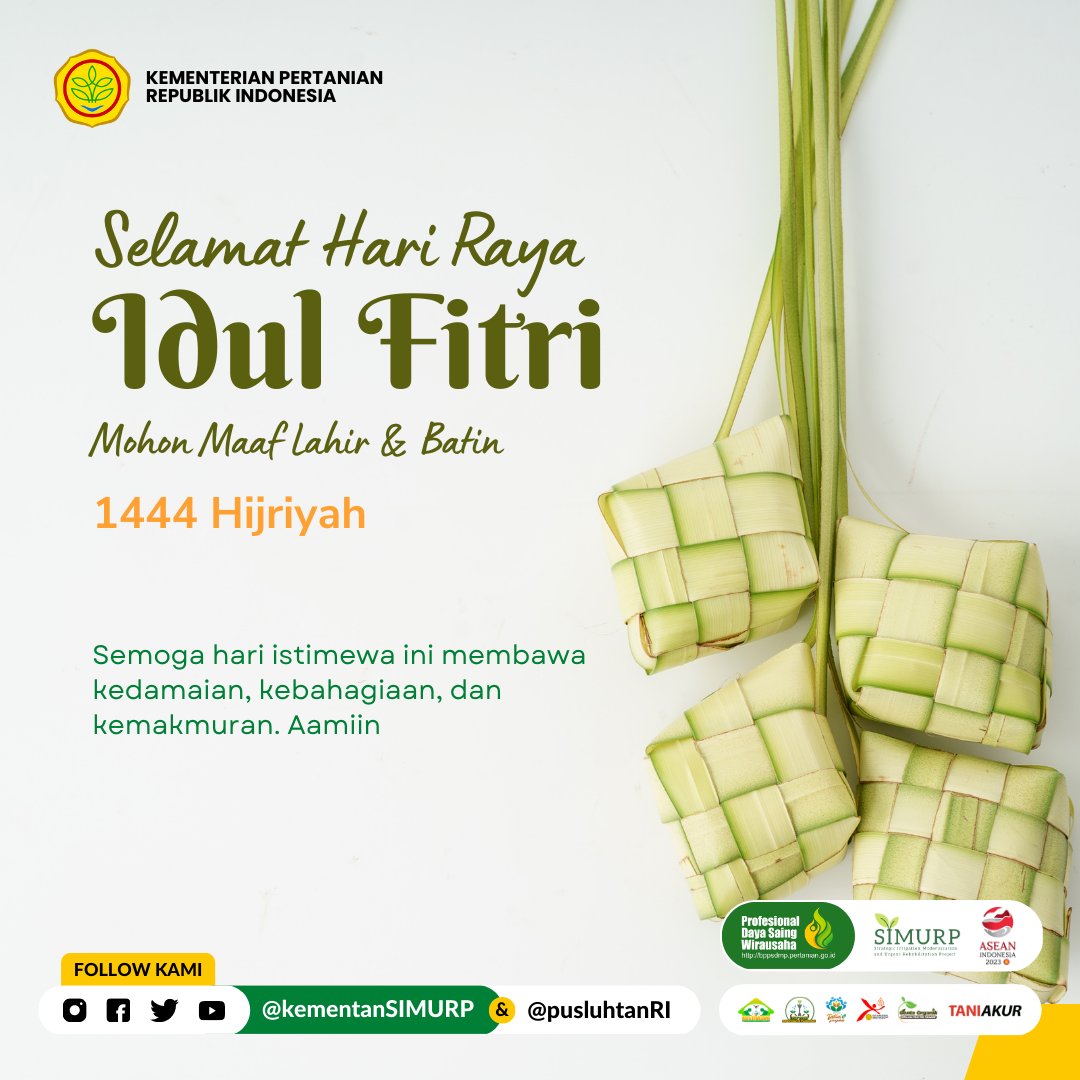 kementansimurp's tweet photo. Selamat Hari Raya Idul Fitri,
1444 Hijriyah

Mohon maaf lahir &amp; batin

Semoga hari istimewa ini membawa kedamaian, kebahagiaan, dan kemakmuran.

Amin.

#CSASIMURP #petanian #CSA #teknologi #april
#quotes #semangat #KementanRI #ramadhan #puasa https://t.co/NxcoVGJ3Er