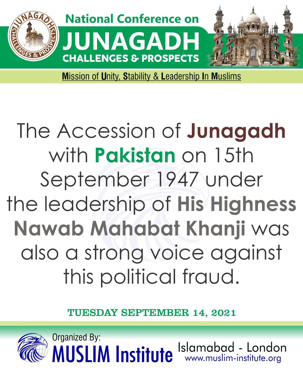 MUSLIMInstitut's tweet photo. The accession of Junagadh with Pakistan on 15th September 1947 under the leadership of His Highness Nawab Mahabat Khanji was also a strong voice against this political fraud. 

Event Organized By: MUSLIM Institute on Tuesday September 14, 2021

#JunagadhIntegralPartOfPakistan https://t.co/axazGG5WER