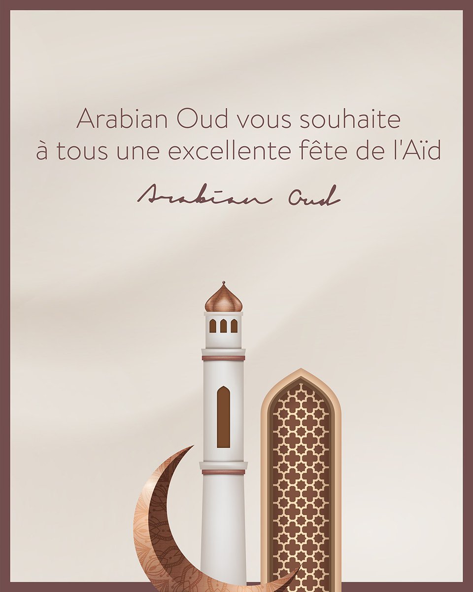 ArabianOudFr's tweet photo. Arabian Oud vous souhaite une chaleureuse fête de l'Aïd avec vos amis et vos familles.

#aid2023 #arabianoud #arabianoudfr https://t.co/QohnhRbwWq