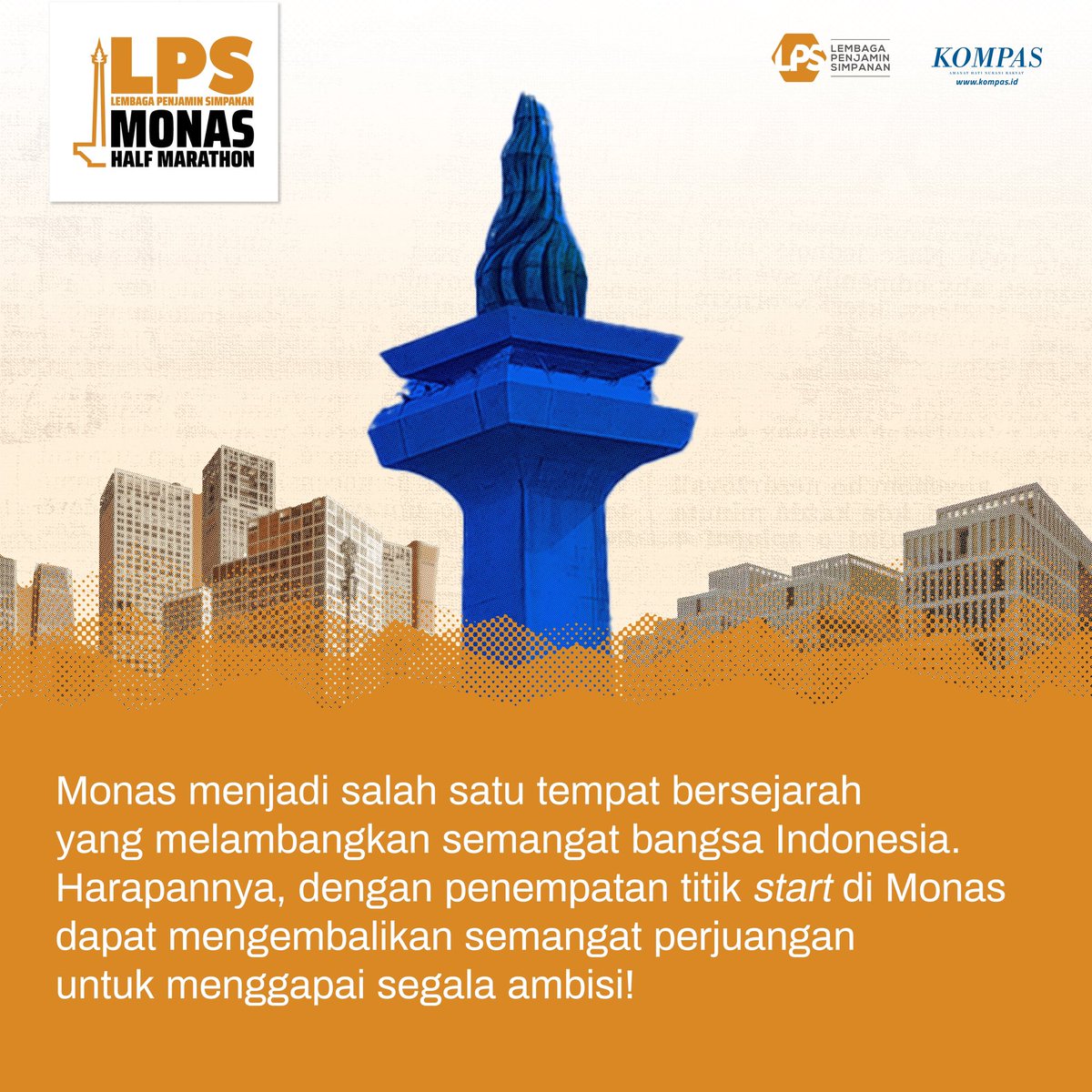 monashalfmrthn's tweet photo. Semangat perjuangan selalu lekat hubungannya dengan kota Jakarta. Yuk, tunjukan semangatmu bersama LPS Monas Half marathon tanggal 2 Juli 2023!

Powered by @lps_idic
Presented by @hariankompas

#LPSMonasHalfMarathon #RestartForChange #LPSIndonesia https://t.co/DQH4C21VGs