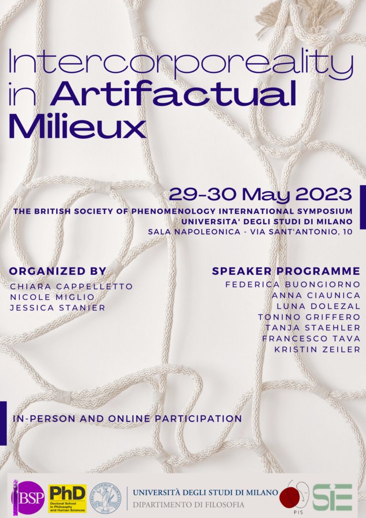 BritishPhen's tweet photo. Registration Open: ‘Intercorporeality in Artifactual Milieux’ - BSP International Symposium 2023
From the BSP &amp; The Department of Philosophy “Piero Martinetti”, University of Milan
Location: Milan In-person / Online
Date: 29–30 May 2023
https://t.co/2m9303gTIg
#phenomenology https://t.co/zM07LHwZCe