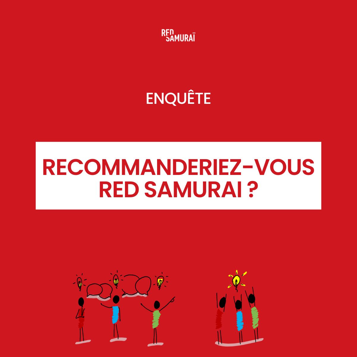 📣 Hey, est-ce que tu as 2 minutes à consacrer à Red Samurai ?

🕵️‍♂️ Red Samurai lance une petite enquête pour avoir du feedback de la part de nos clients, nos partenaires, nos amis et notre entourage.

👉C’est par ici forms.gle/52WwoHvrniBYkk…

🙏 Merci d'avance !

#feedback