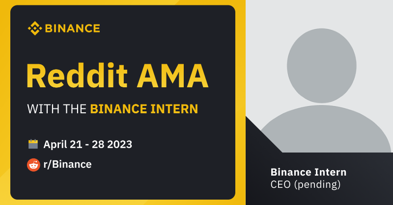 binance's tweet photo. It’s time for an AMA with… the #Binance Intern!

Head to our Reddit and add your questions to the post linked below.

"What's in it for me?"
🔸 Binance merch
🔸 Reddit awards 

Rewards will be go to users with the most unique questions over the next 7 days ⤵️