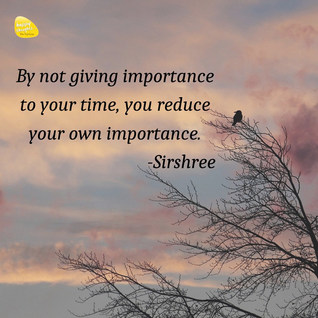 Sirshree's tweet photo. Time is a created thing. To say 'I don't have time,' is like saying, 'I don't want to.
.
.
.
#sirshree #tejgyan #tejgyanfoundation #happythoughts #timeiscreated #dontwastetime #maketimeforyourself https://t.co/MmAoCR8Z4l